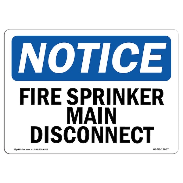 Signmission OSHA Notice Sign, Fire Sprinkler Main Disconnect, 10in X 7in Decal, 7" W, 10" L, Landscape OS-NS-D-710-L-12667 - main